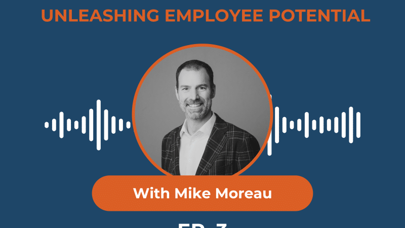 Mike Moreau headshot on TRAITS Podcast cover focused on unleashing employee potential