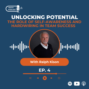 Ralph Kison headshot with TRAITS Podcast branding focused on self-awareness and team success