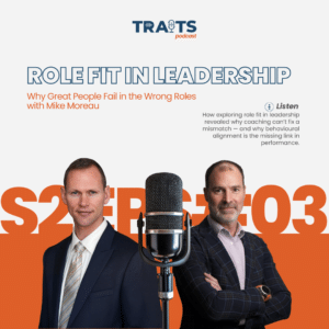 Illustration showing “role fit in leadership” — balancing assertiveness and detail orientation to demonstrate performance orientation at work, as discussed on The TRAITS Podcast Season 2 Episode 3.